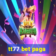 tt77 bet paga